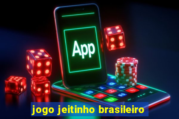 jogo jeitinho brasileiro