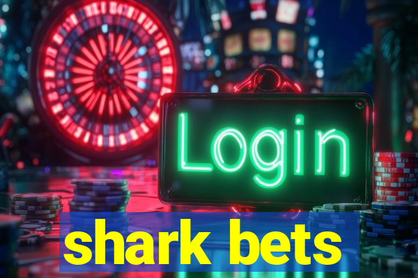 shark bets