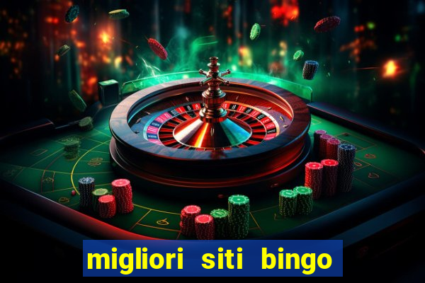 migliori siti bingo con soldi veri