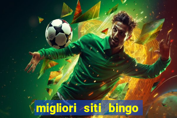 migliori siti bingo con soldi veri