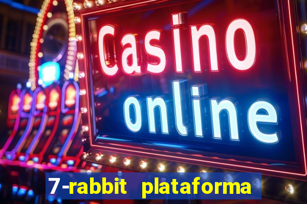 7-rabbit plataforma 