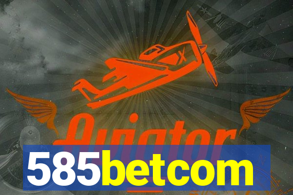 585betcom