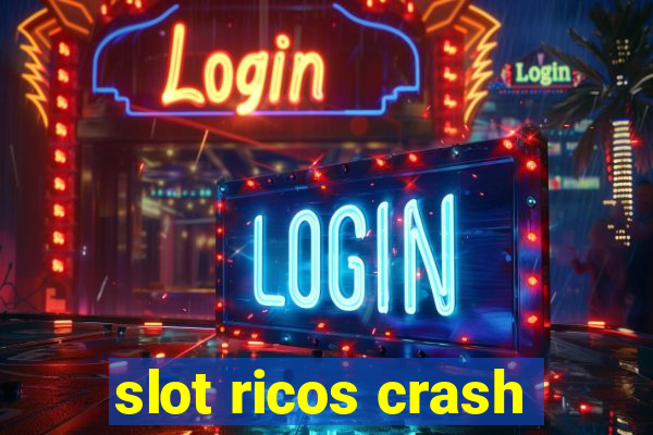 slot ricos crash