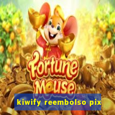 kiwify reembolso pix