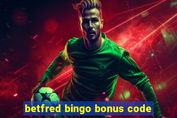 betfred bingo bonus code