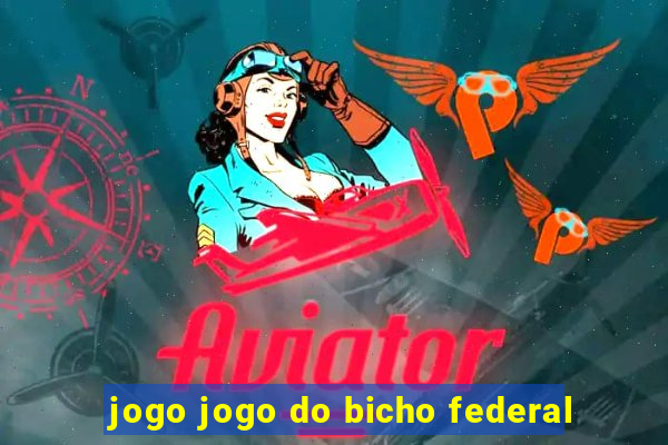 jogo jogo do bicho federal