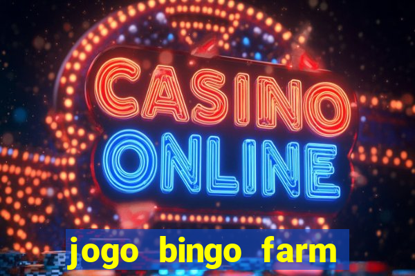 jogo bingo farm paga mesmo