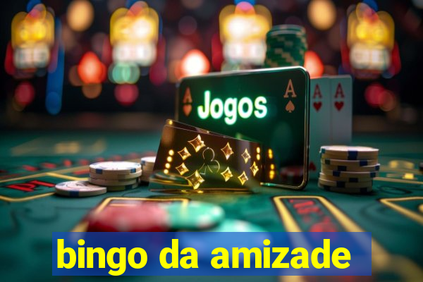 bingo da amizade