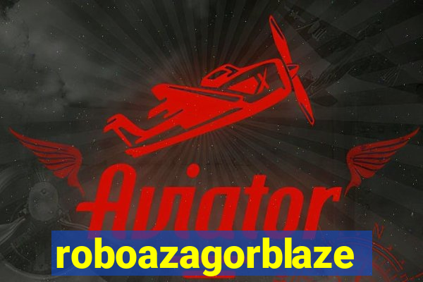 roboazagorblaze