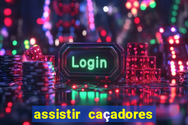 assistir caçadores de tesouros