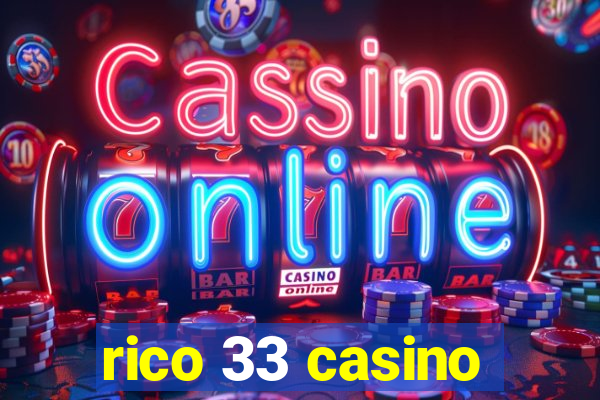 rico 33 casino