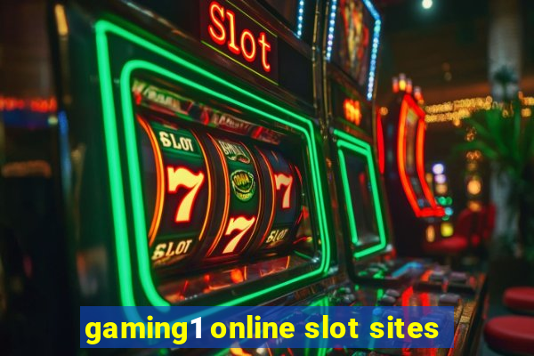 gaming1 online slot sites