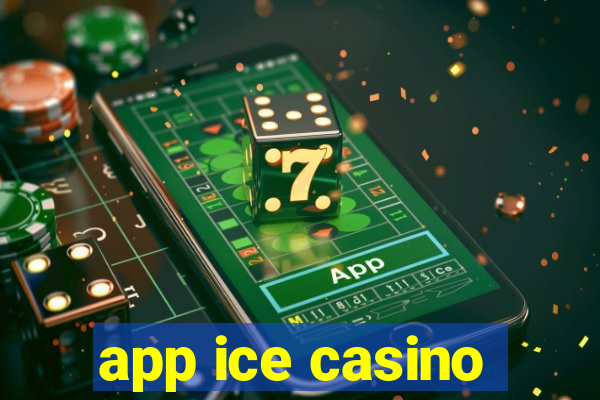 app ice casino