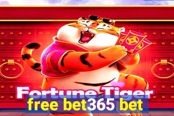 free bet365 bet