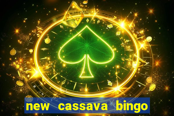 new cassava bingo sites 2022