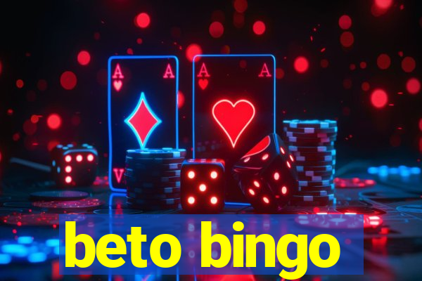 beto bingo