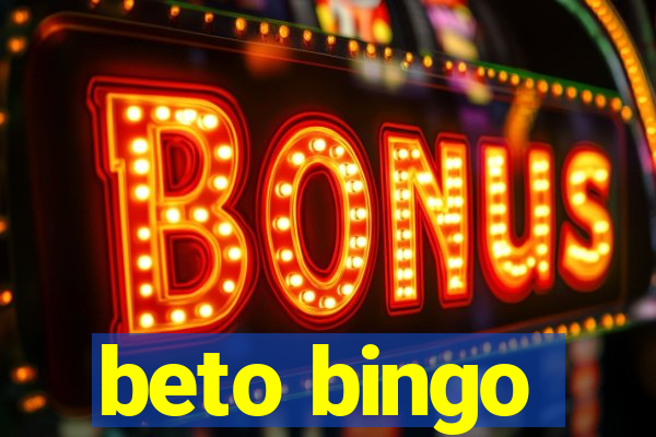 beto bingo