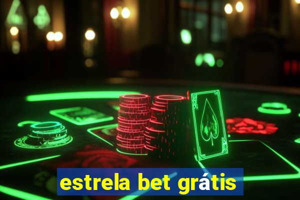 estrela bet grátis