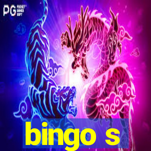 bingo s