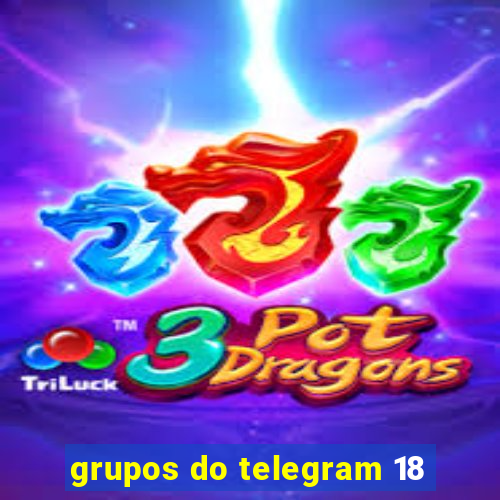 grupos do telegram 18