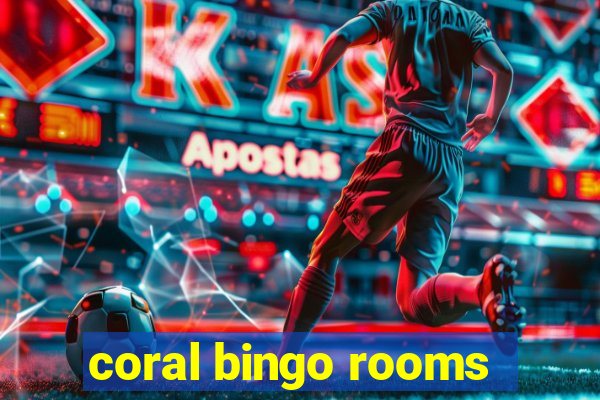 coral bingo rooms