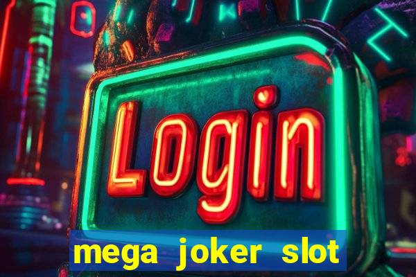 mega joker slot free play