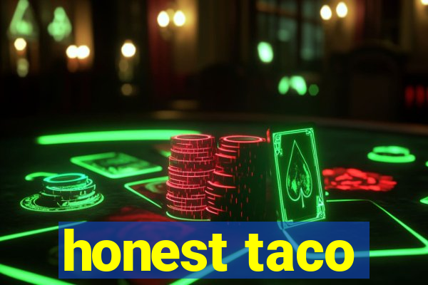 honest taco