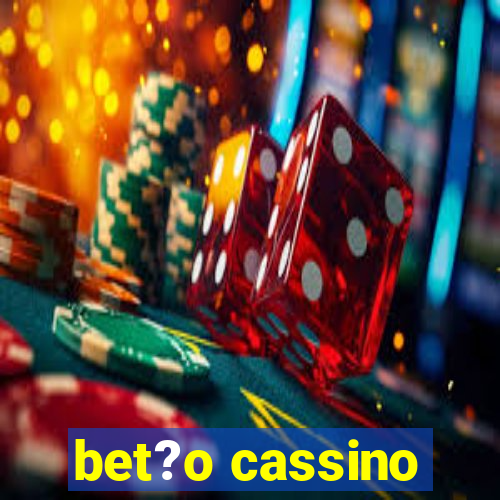 bet?o cassino