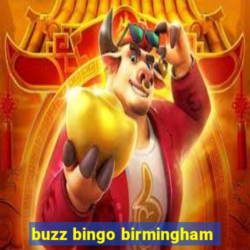 buzz bingo birmingham