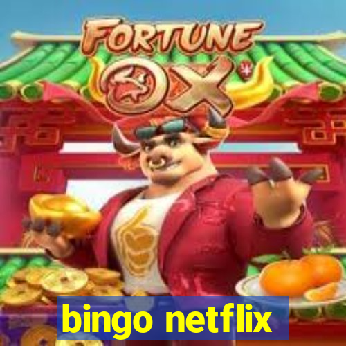 bingo netflix