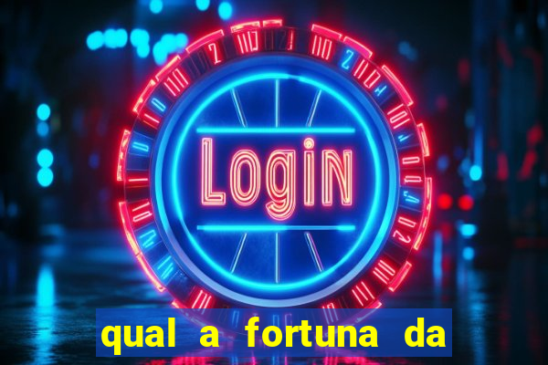 qual a fortuna da família real brasileira