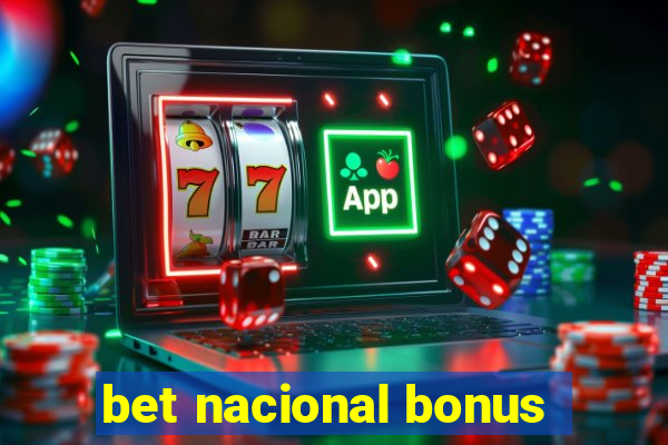 bet nacional bonus