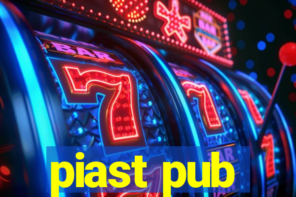 piast pub