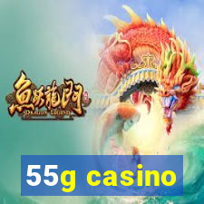 55g casino