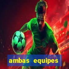 ambas equipes marcam ou mais de 2.5