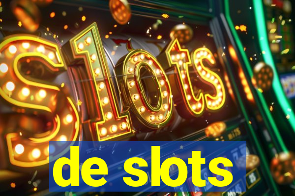 de slots