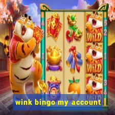 wink bingo my account