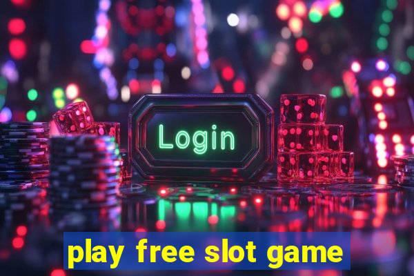 play free slot game