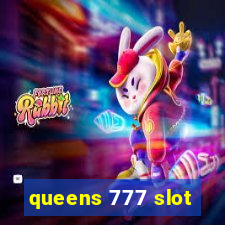 queens 777 slot