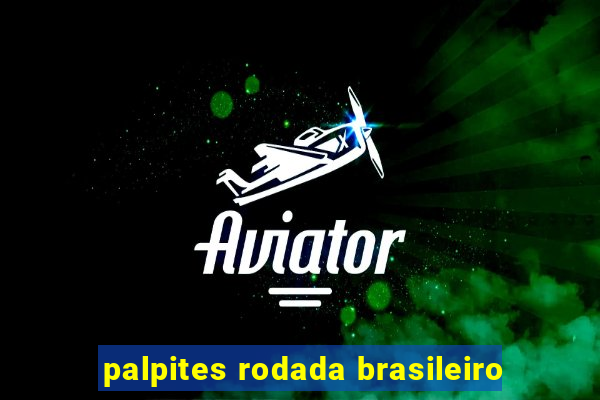 palpites rodada brasileiro