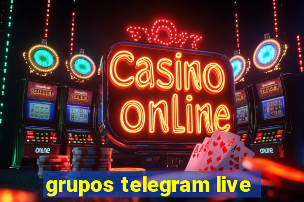 grupos telegram live