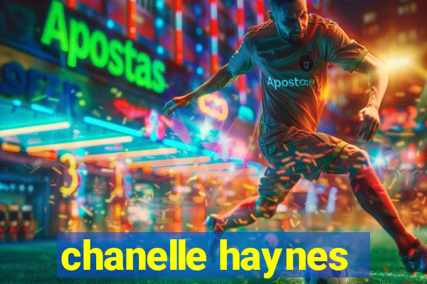 chanelle haynes