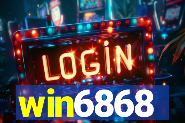 win6868