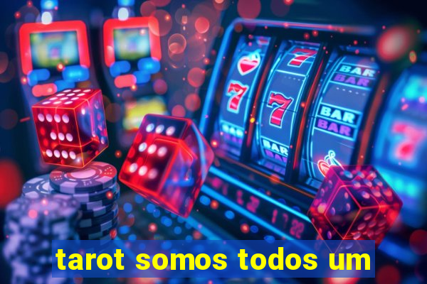 tarot somos todos um