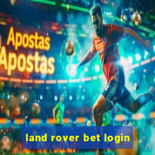 land rover bet login