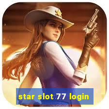 star slot 77 login