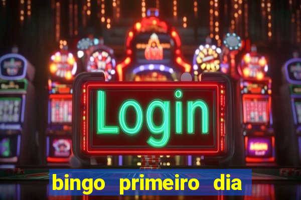 bingo primeiro dia de aula