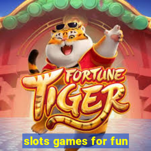 slots games for fun