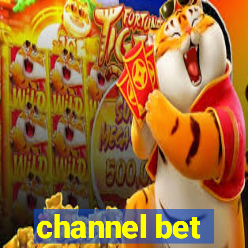 channel bet