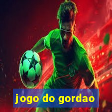 jogo do gordao